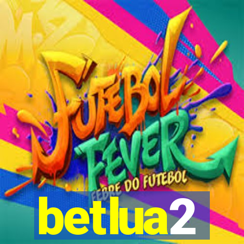 betlua2