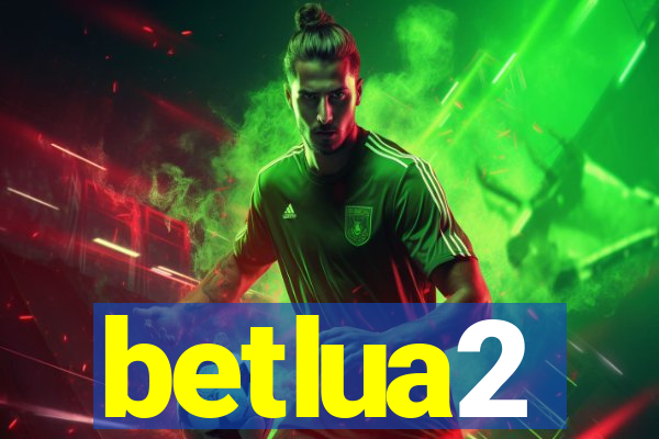 betlua2
