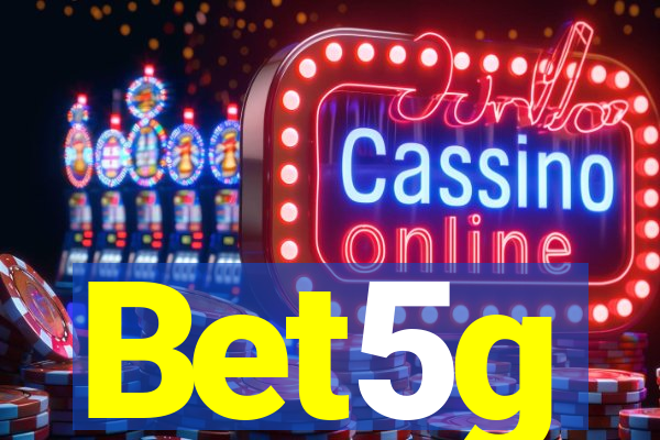 Bet5g
