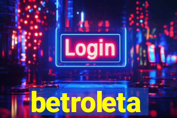 betroleta