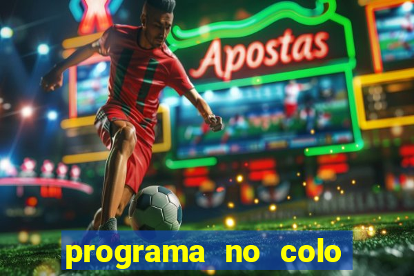 programa no colo de jesus e de maria ao vivo
