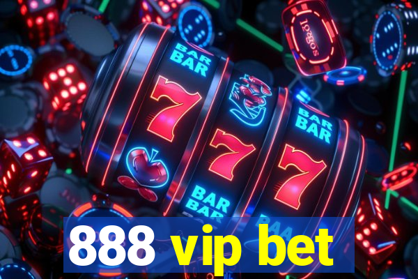 888 vip bet