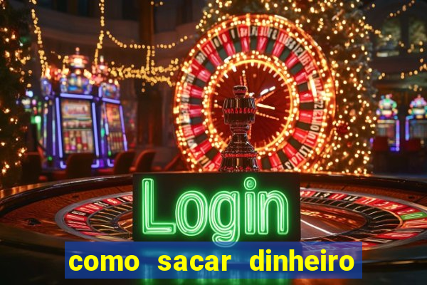 como sacar dinheiro de plataforma demo