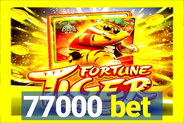 77000 bet