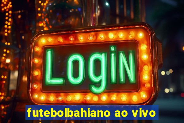 futebolbahiano ao vivo