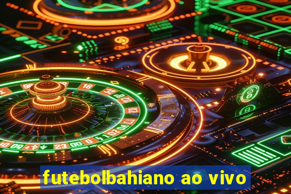 futebolbahiano ao vivo