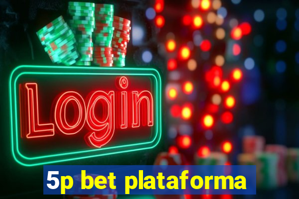 5p bet plataforma