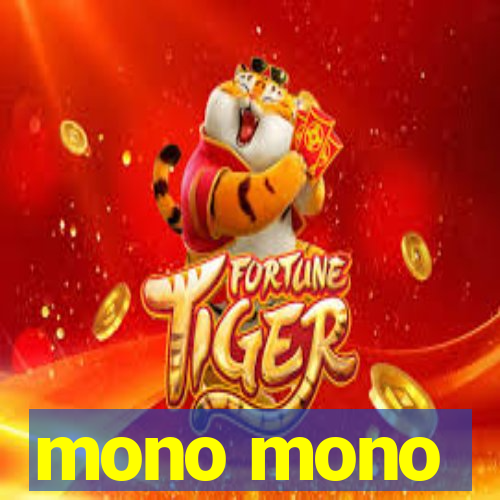mono mono