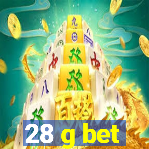 28 g bet