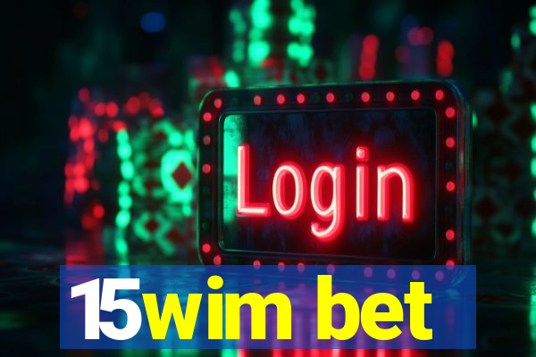 15wim bet