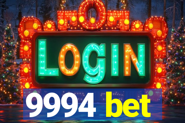 9994 bet