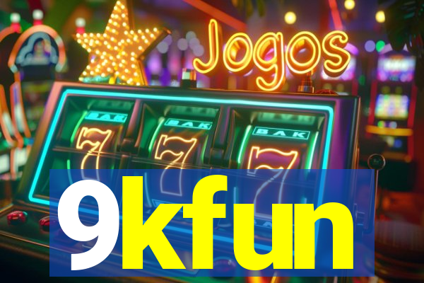 9kfun