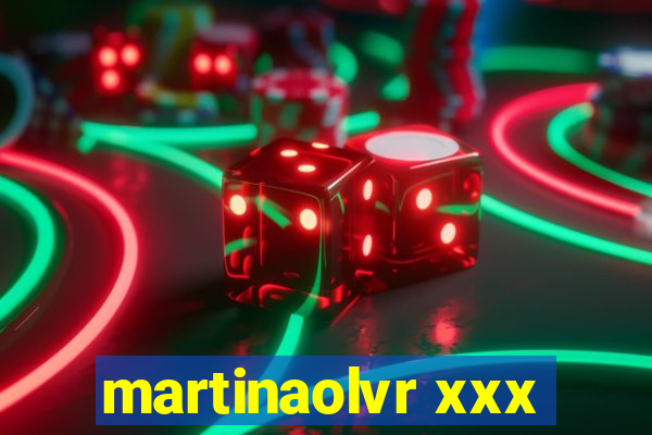 martinaolvr xxx