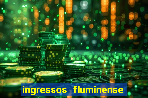 ingressos fluminense x criciuma