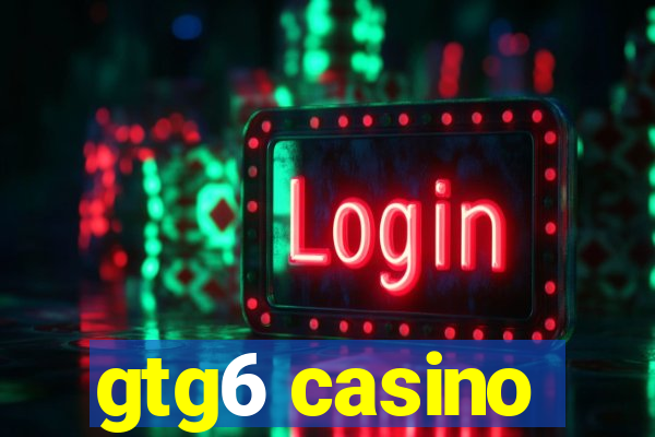 gtg6 casino