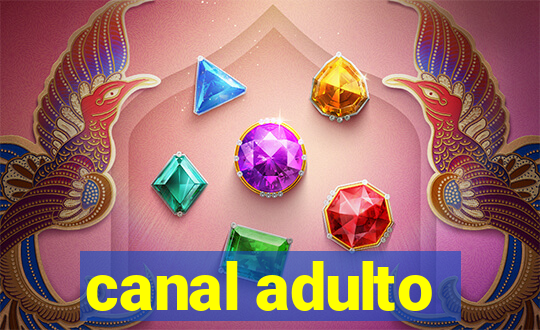 canal adulto