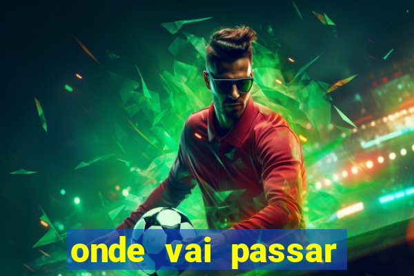 onde vai passar jogo do vasco