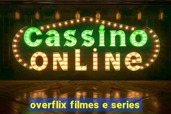 overflix filmes e series