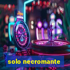 solo necromante