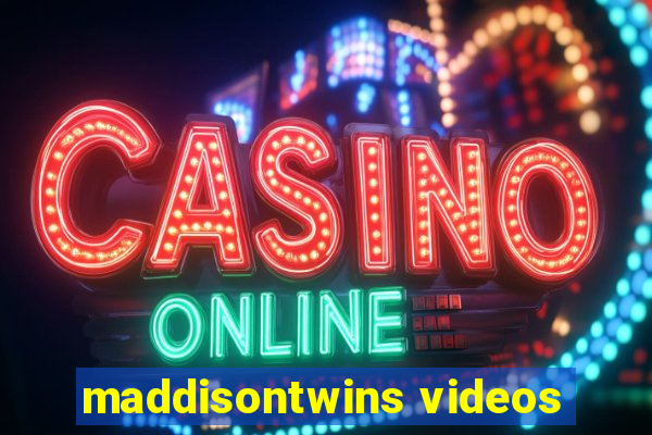 maddisontwins videos