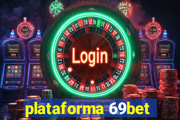 plataforma 69bet