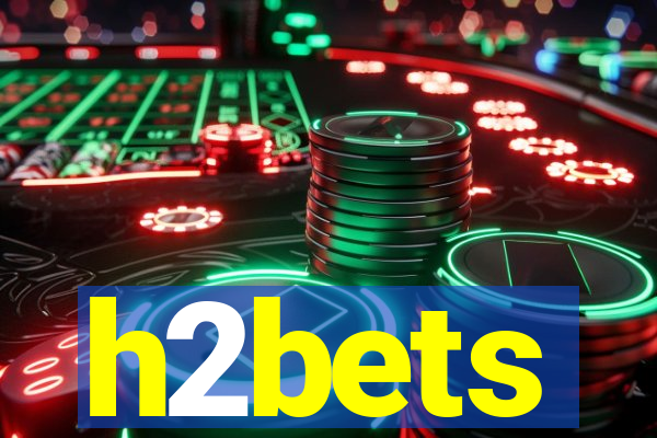 h2bets