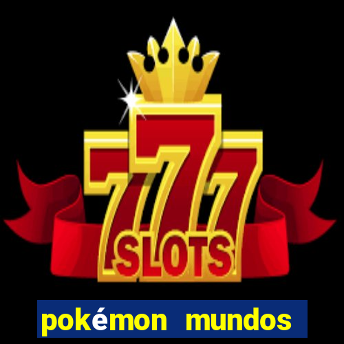 pokémon mundos elementais apk