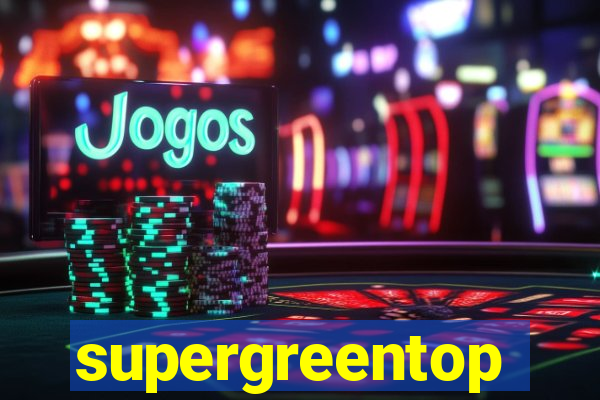 supergreentop