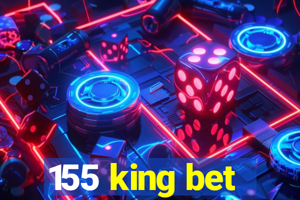 155 king bet