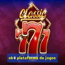 ok8 plataforma de jogos