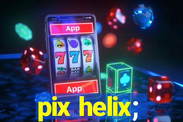 pix helix;