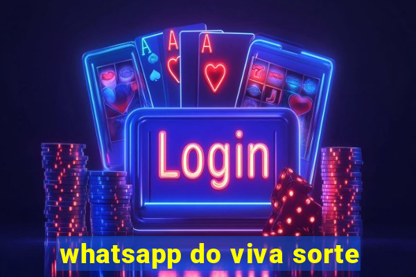whatsapp do viva sorte