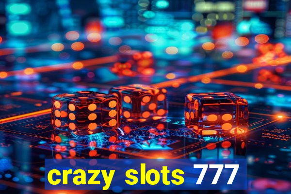 crazy slots 777