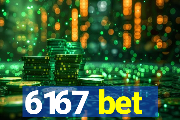 6167 bet