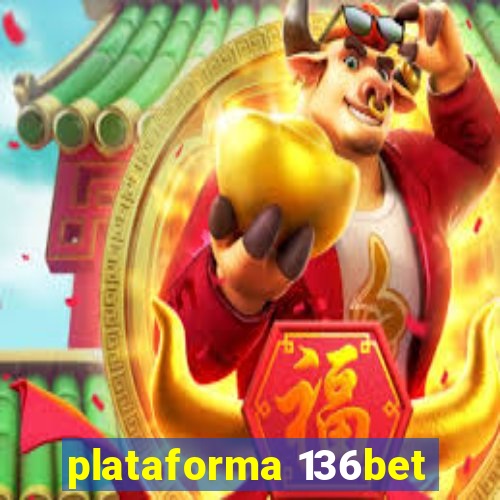 plataforma 136bet