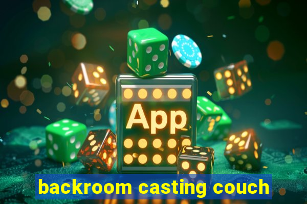 backroom casting couch