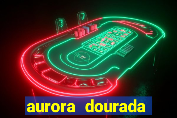 aurora dourada retorno pdf