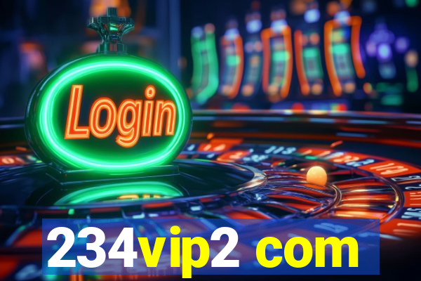 234vip2 com