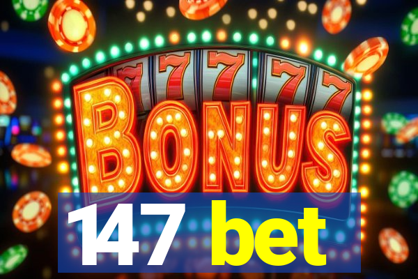 147 bet