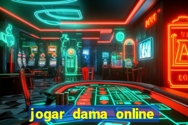 jogar dama online valendo dinheiro