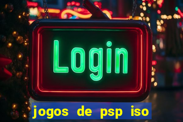 jogos de psp iso pt br