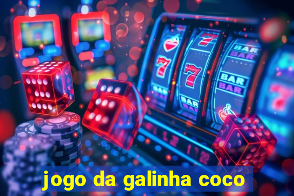 jogo da galinha coco