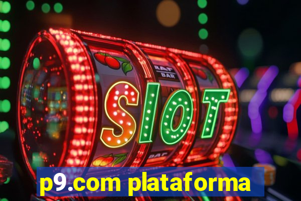 p9.com plataforma
