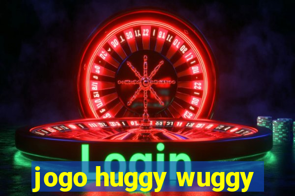 jogo huggy wuggy