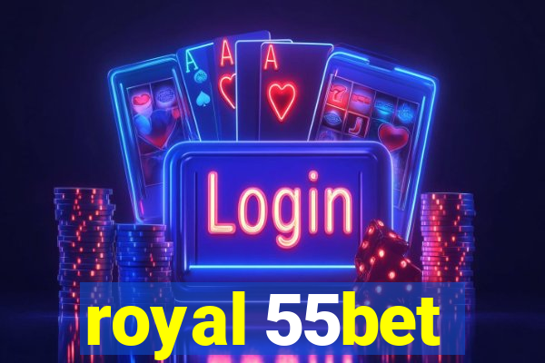 royal 55bet