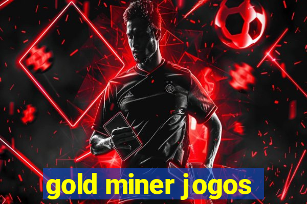 gold miner jogos