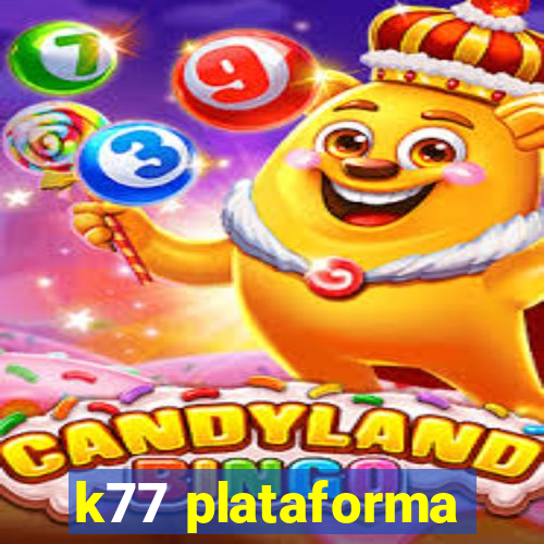 k77 plataforma