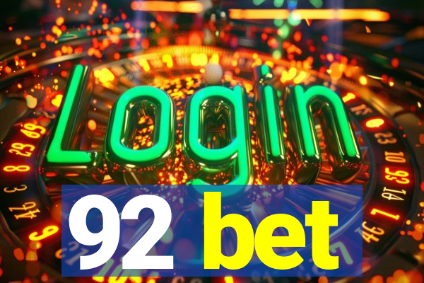 92 bet
