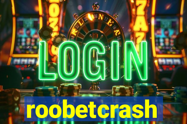 roobetcrash