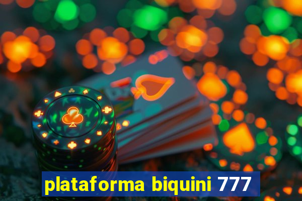 plataforma biquini 777